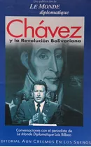 Chavez Y La Revolucion Bolivariana.
