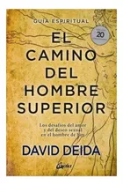 El  Camino  Del  Hombre  Superior -  David  Deida. Nuevo 