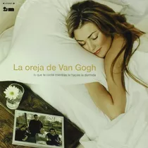 La Oreja De Van Gogh - Lo Que Te Conte Mientras Te Hacias Cd