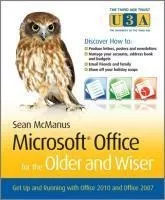 Microsoft Office For The Older And Wiser : Get Up And Runnin