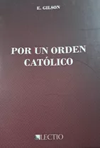 Por Un Orden Católico, É. Gilson