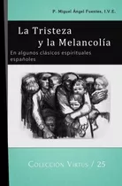 Libro La Tristeza Y La Melancol A : En Algunos Cl Sicos E...