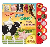 Libro Sonoro - 10 Sonidos De La Granja. ¡cuac! ¡muu! ¡oinc!