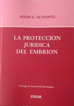 La Proteccion Juridica Del Embrion / Noemi Rempel