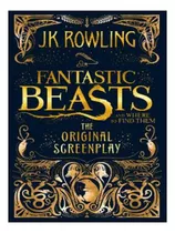 Fantastic Beasts And Where To Find Them - J. K. Rowlin. Eb07