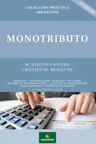 Monotributo - Maria Josefina Bavera / Cristian M. Monetto