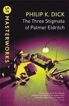 The Three Stigmata Of Palmer Eldritch - Philip K. Dick