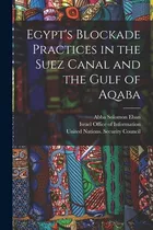 Libro Egypt's Blockade Practices In The Suez Canal And Th...