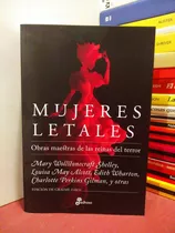 Mujeres Letales. Obras Maestras De Las Reinas Del Terror