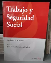 Trabajo Y Seguridad Social / Amanda Caubet