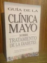 Guia De La Clinica De Mayo, Tratamiendo De Diabetes