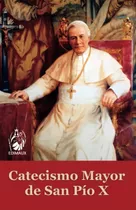 Libro: Catecismo Mayor De San Pío X - Tapa Blanda