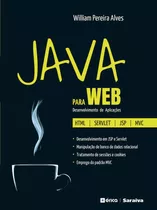 Java Para Web: Desenvolvimento De Aplicações, De Alves, William Pereira. Editora Saraiva Educação S. A.,saraiva Educação S. A., Capa Mole Em Português, 2015