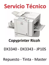 Servicio Técnico  Copyprinter  Ricoh Dx3340 Dx3343 Jp10s