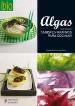 Algas . Sabores Marinos Para Cocinar, De Brunner Anne. Editorial Hispano-europea, Tapa Blanda En Español, 1900
