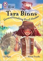 Tara Binns: Ground Breaking Fossil Hunter - Big Cat17 / Diamond, De Rajan, Lisa. Editorial Harpercollins, Tapa Blanda En Inglés Internacional, 2019