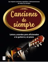 Canciones De Siempre - Letras Y Acordes Para Guitarra Piano