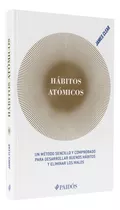 Libro: Hábitos Atómicos ( James Clear ) Buenos Hábitos