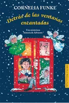 Detras De Las Ventanas Encantadas., De Cornelia Funke. Editorial Siruela, Tapa Dura En Español, 2011