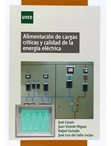 Libro Alimentación De Cargas Críticas Y Calidad De La Energí