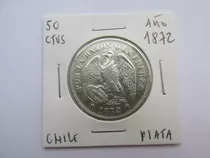Antigua Gran Moneda Chile 50 Ctvs Plata Año 1872 Muy Escasa 