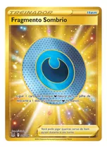 Carta Pokemon Fragmento Sombrio 216/196 Copag