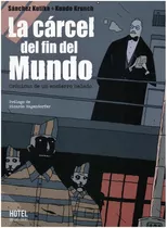La Carcel Del Fin Del Mundo - Sanchez Kutika - Hotel 