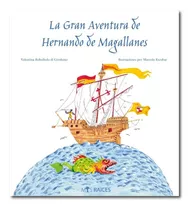 La Gran Aventura De Hernando De Magallanes