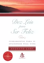 Dez Leis Para Ser Feliz, De Cury, Augusto. Editora Gmt Editores Ltda., Capa Mole Em Português, 2011