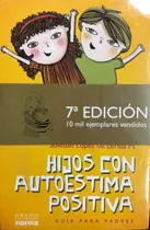 Hijos Con Autoestima Positiva - Guia Para Padres