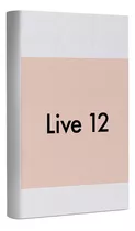 Ableton Live 12 Suite + Instrucciones + Soporte