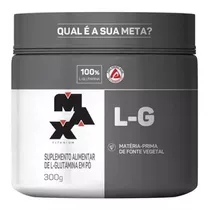 Glutamina LG Pura - 300g - Max Titanium - Aminoácido
