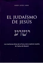 El Judaismo De Jesus