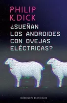 Sueñan Los Androides Con Ovejas Electricas - Dick, Philip K.