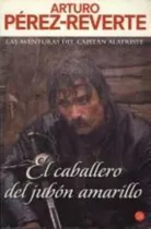 Caballero Del Jubon Amarillo, El, De Perez Reverte, Arturo. Editorial Punto De Lectura España, Tapa Tapa Blanda En Español