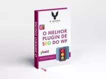 Yoast Seo Premium Plugin Para Wordpress + Addons Atualizados