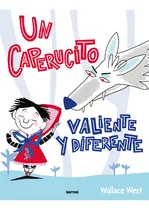 Libro Un Caperucito Valiente Y Diferente - Wallace West