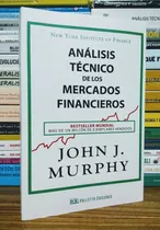 Análisis Técnico De Los Mercados Financieros. John Murphy