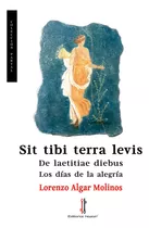 Sit Tibi Terra Levis I - Algar Molinos, Lorenzo