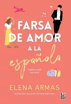 Farsa De Amor A La Española - Elena Armas