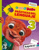 Prácticas Del Lenguaje 3 - El Mundo De Yago - Kapelusz