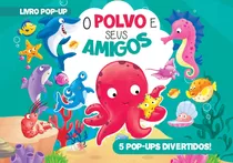 O Polvo E Seus Amigos: Pop Up, De On Line A. Série 1, Vol. 1. On Line Editora, Capa Dura, Edição 1 Em Português, 2022