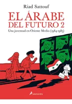Árabe Del Futuro Ii, El, De Sattouf, Raid. Editorial Salamandra, Tapa Blanda, Edición 1 En Español