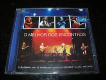 Cd - O Melhor Dos Encontros - Elba/zé/geraldo/alceu