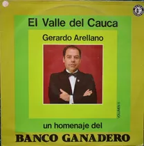 Gerardo Arellano  El Valle Del Cauca / Lp Vinilo Acetato