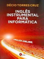 Inglês Instrumental Para Informática- English Online, De Cruz, Decio Torres. Bantim Canato E Guazzelli Editora Ltda, Capa Mole Em Português, 2013