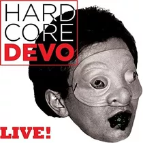 Vinilo: Hardcore Devo Live