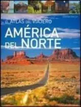 El Atlas Del Viajero - America Del Norte