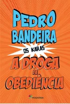 Droga Da Obediencia  A  5 Ed - Moderna