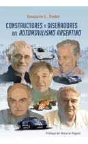 Constructores Y Diseñadores Del Automovilismo Argentino - Fe